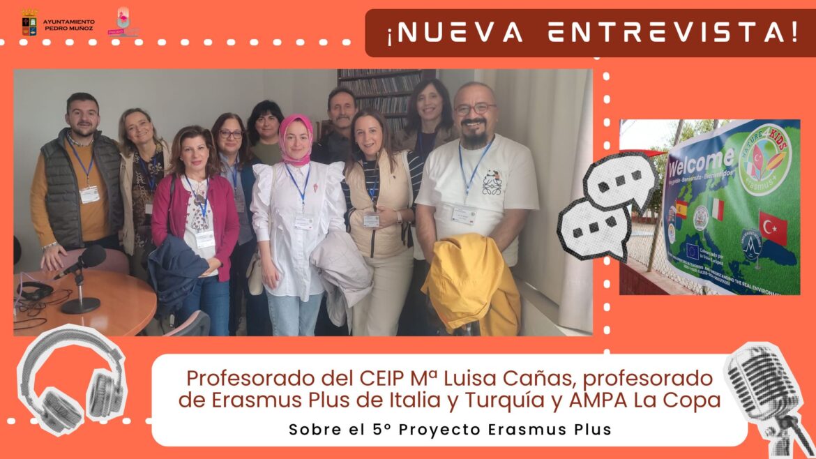 Los miembros del Proyecto Erasmus Plus "Nature Kids" tuvieron ocasión de explicar sus pormenores en Pedro Muñoz FM ENTREVISTAS enRadioPedroMuonoz